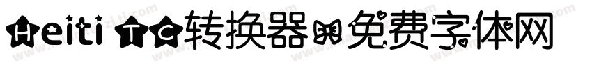 Heiti TC转换器字体转换